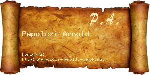 Papolczi Arnold névjegykártya
